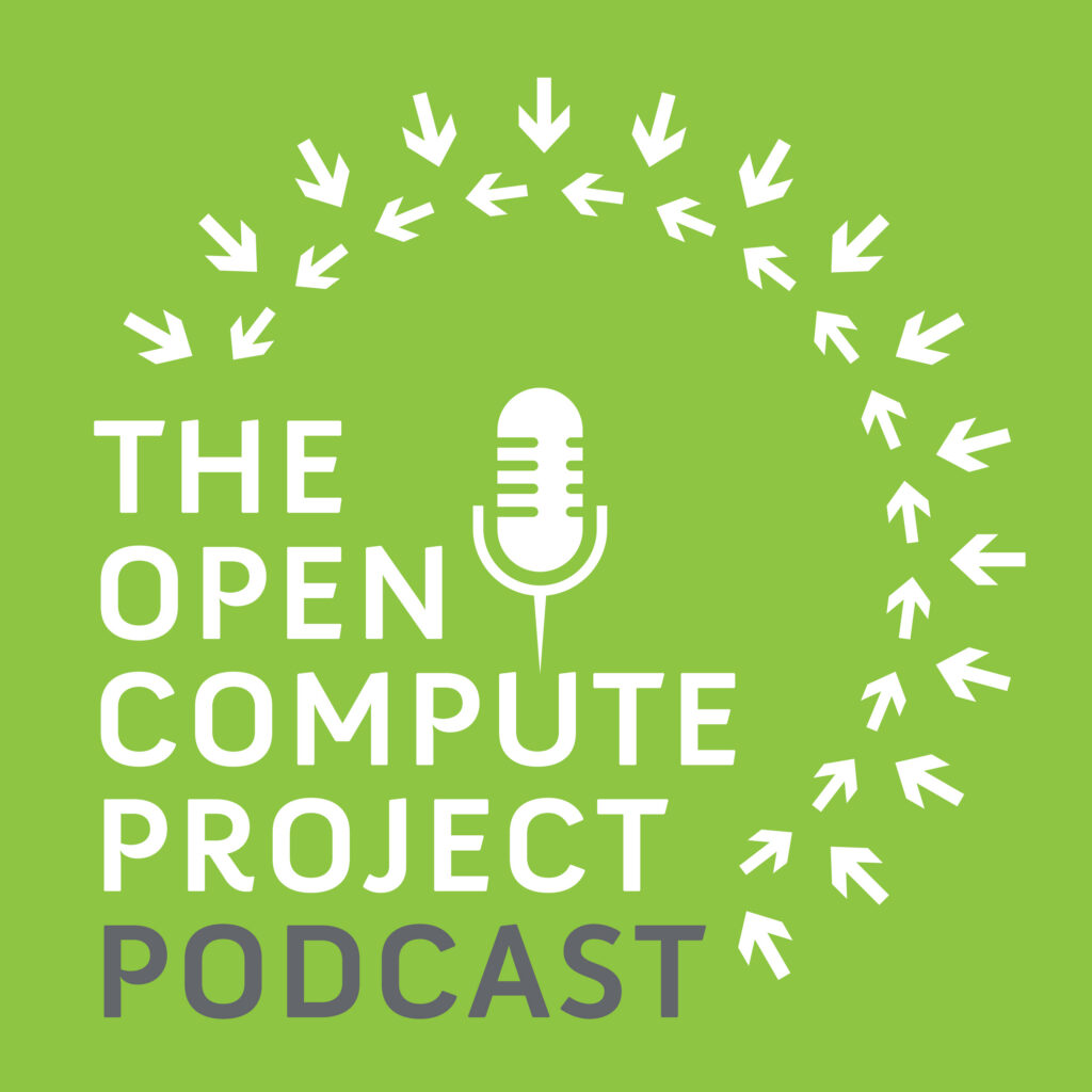 Welcome to The Open Compute Project Podcast